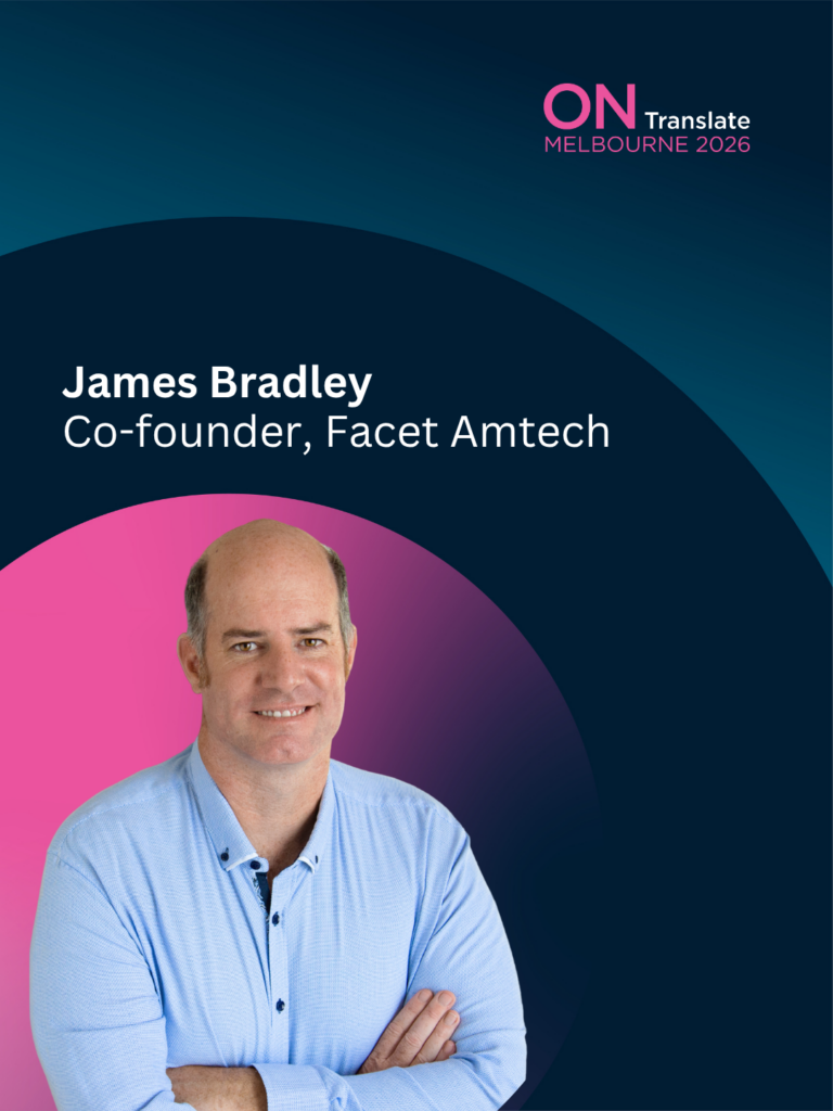 James Bradley is a co-founder at Facet Amtech, professional headshot for guest speaker at ON Translate in Melbourne 2026